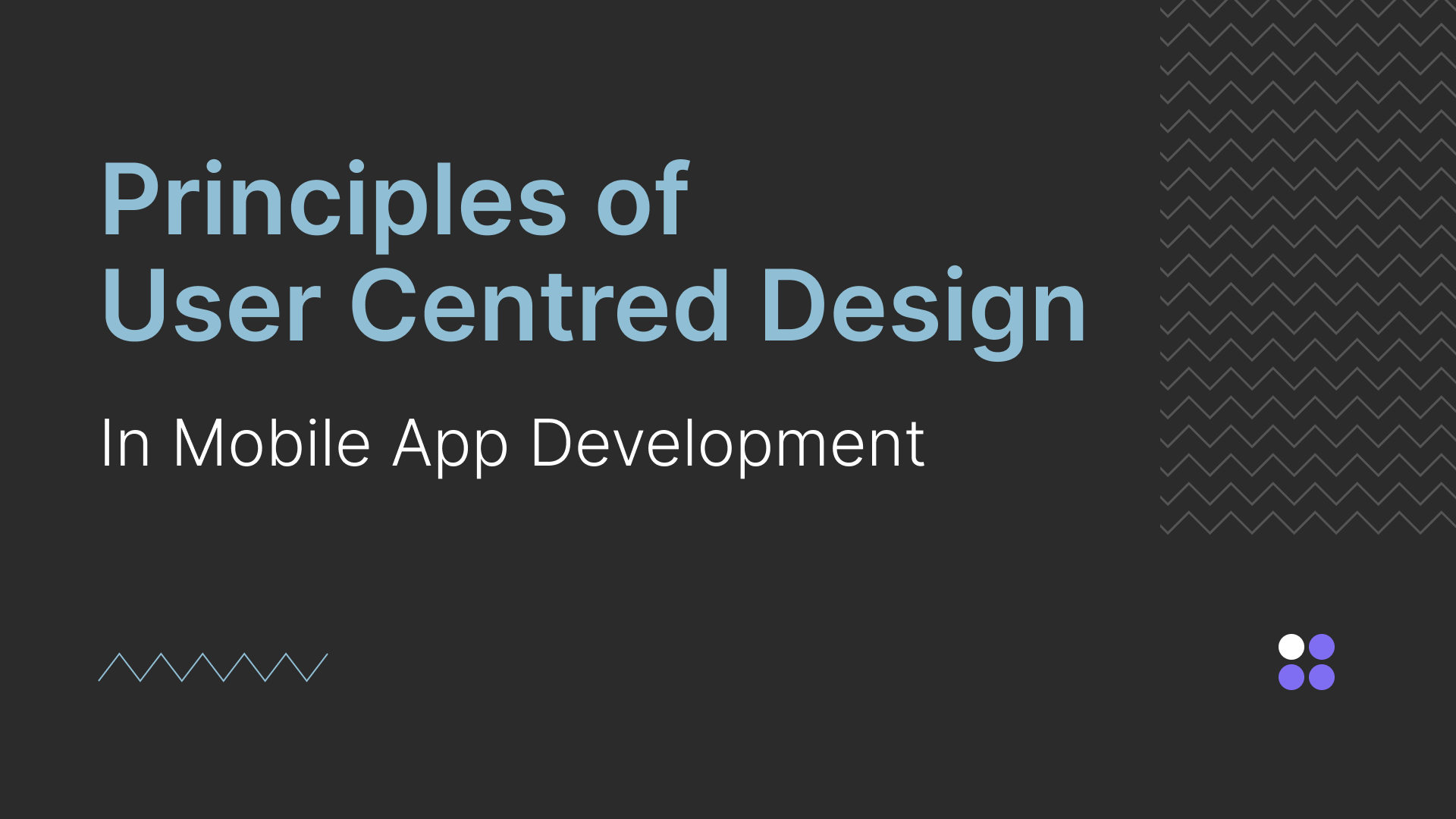 Slide image showing the title "Principles of User Centred Design in Mobile App Development" on a dark background with minimal design