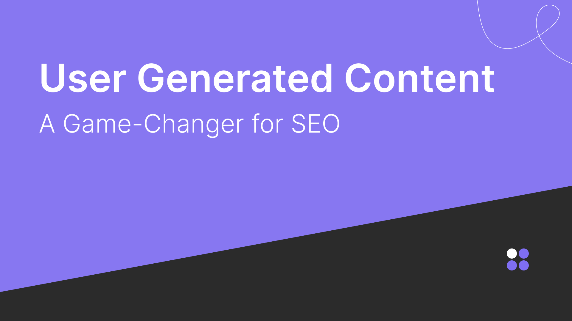 User Generated Content: A Game-Changer for SEO