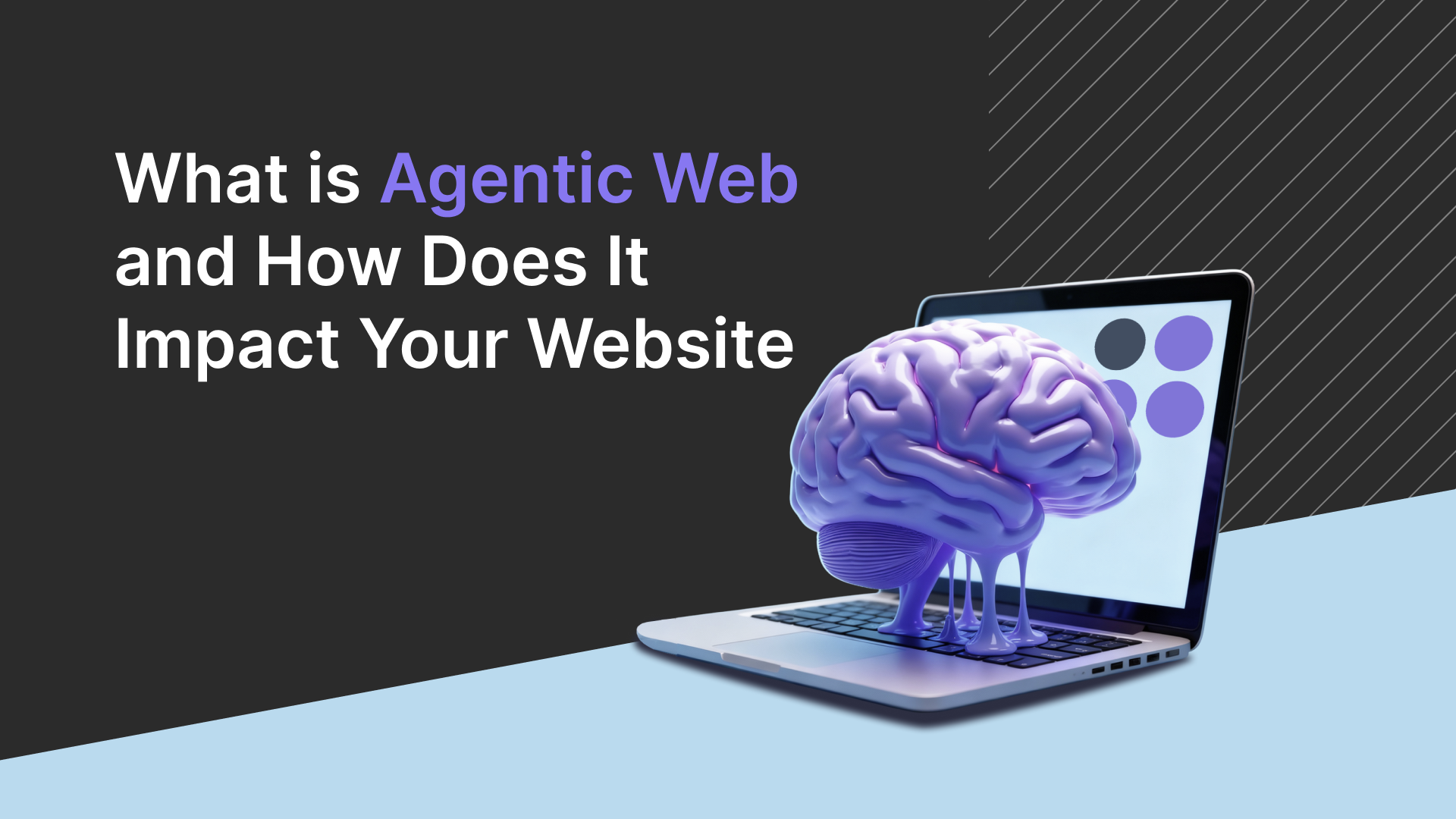 What is Agentic Web and How Does It Impact Your Website