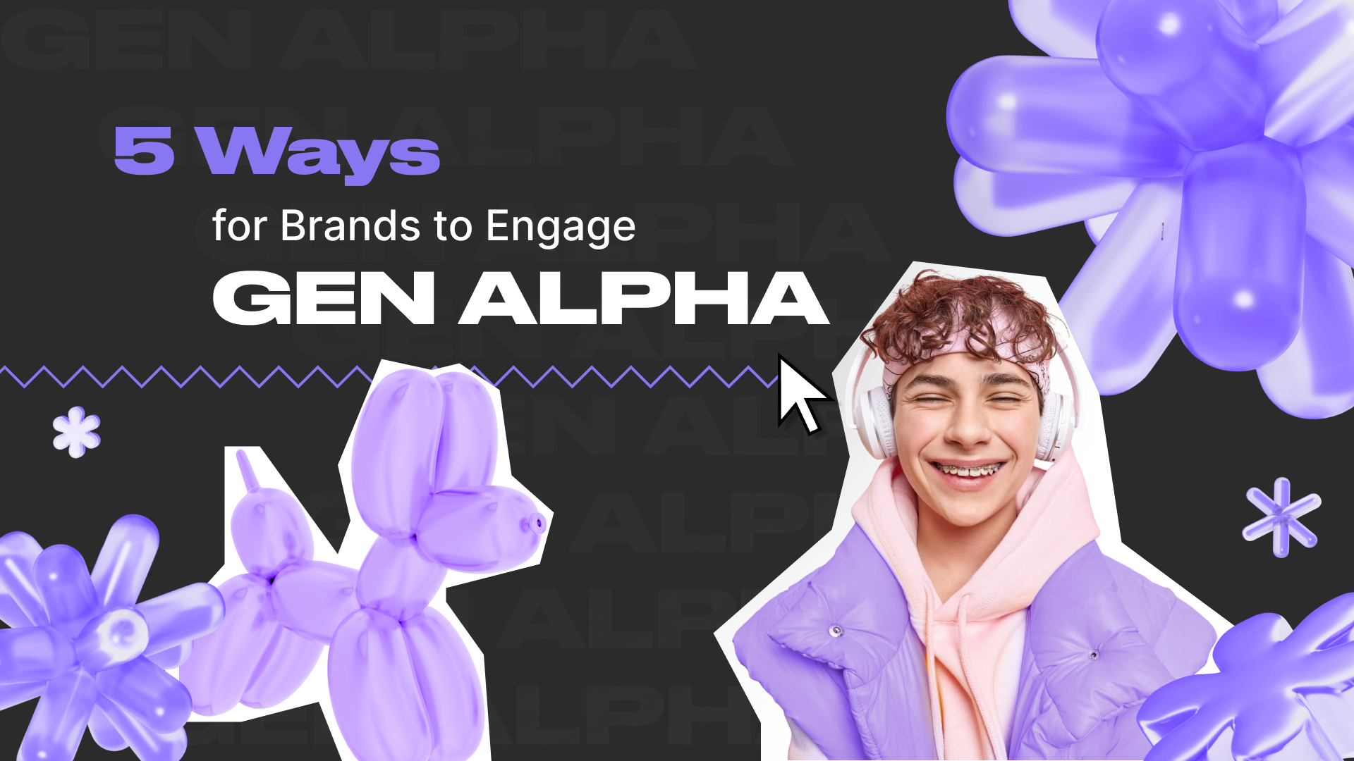 5 Ways for Brands to Engage Gen Alpha