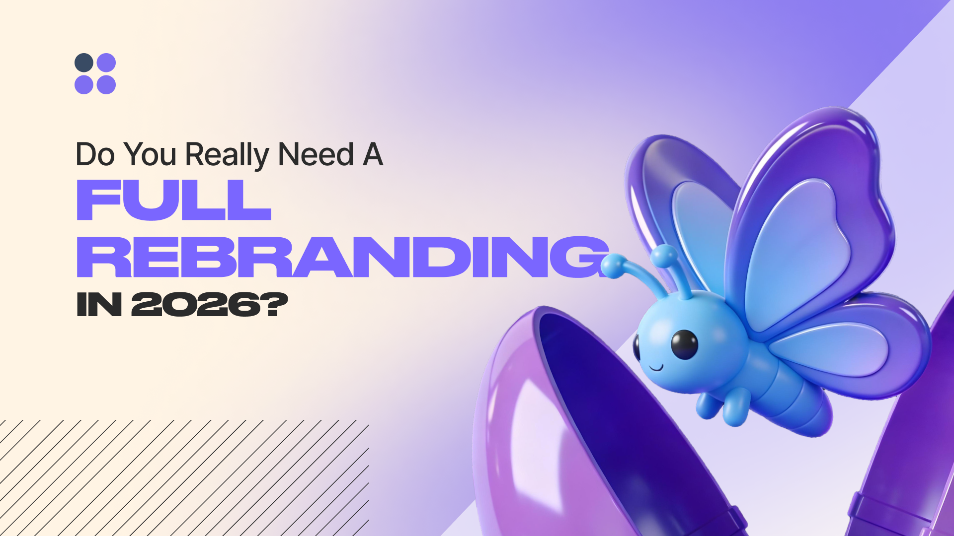 Do You Really Need a Full Rebranding in 2026?