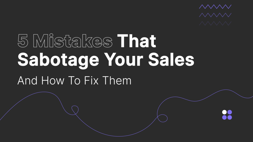 5 Ecommerce Marketing Mistakes That Sabotage Your Sales (And How to Fix Them)