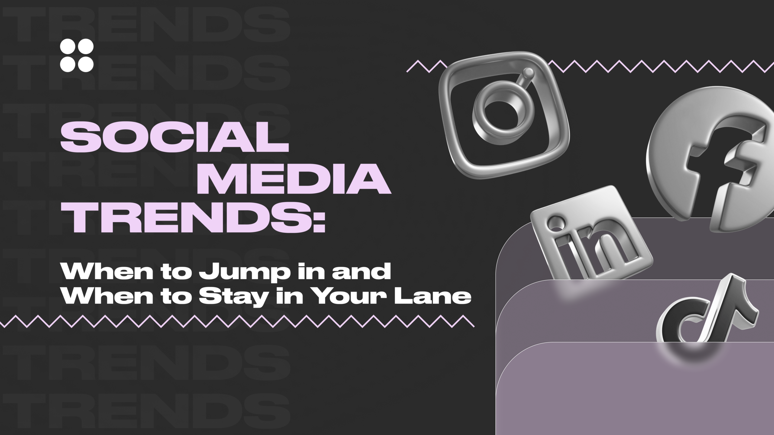 Social Media Trends: When to Jump in and When to Stay in Your Lane