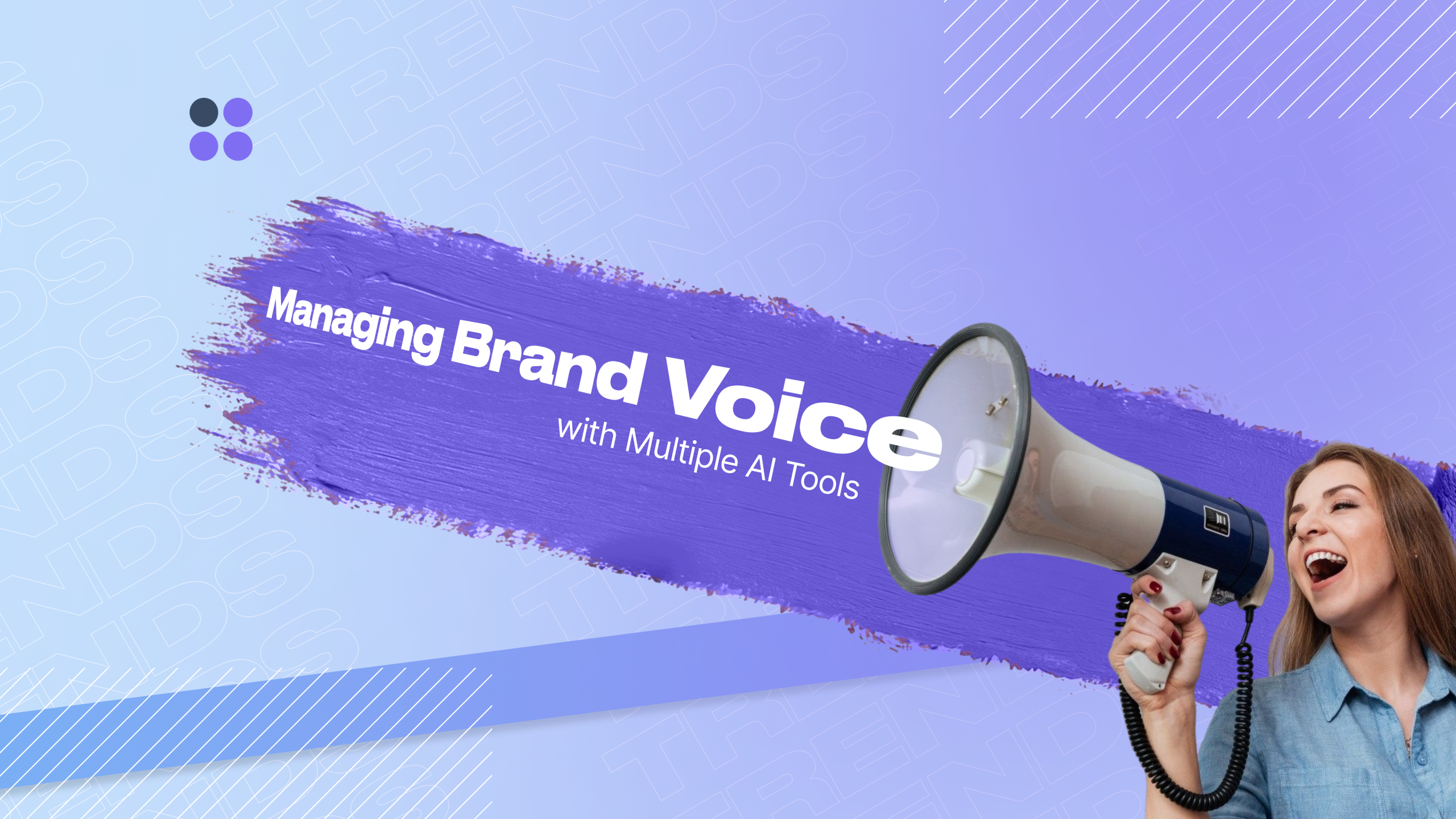 Managing Brand Voice with Multiple AI Toolson a daily basis